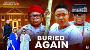 Buried Again (2025) – Nollywood