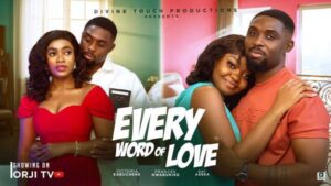 Every Word of Love (2025) – Nollywood