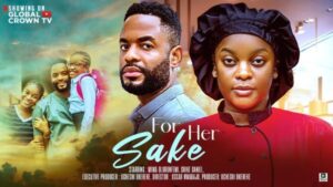 For Her Sake (2025) – Nollywood