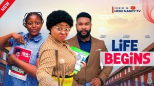 Life Begins (2025) – Nollywood