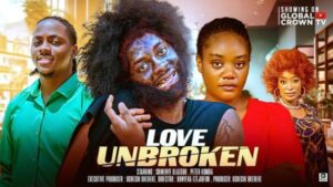 Love Unbroken (2025) – Nollywood