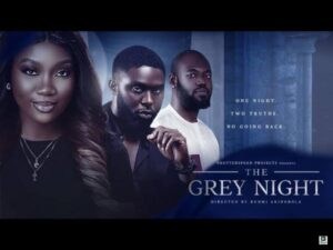 The Grey Night (2025) – Nollywood