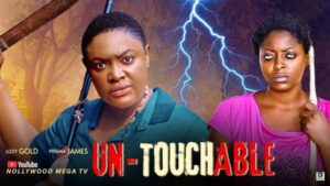 Un-Touchable (2025) – Nollywood