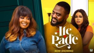 Ife Pade (2025) – Yoruba