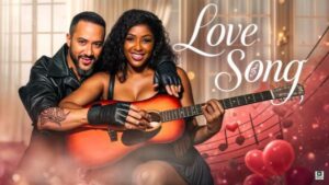 Love Song (2025) – Nollywood