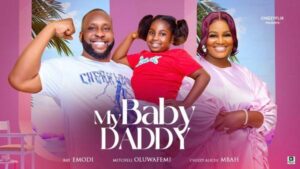 My Baby Daddy (2025) – Nollywood