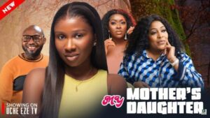 My Mother’s Daughter (2025) – Nollywood
