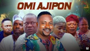 Omi Ajipon (2025) – Yoruba