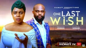 One Last Wish (2025) – Nollywood