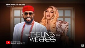The Lines We Cross (2025) – Nollywood