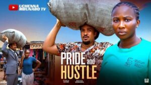Pride and Hustle (2025) – Nollywood